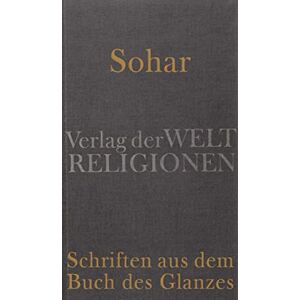 Sohar Schriften aus dem Buch des Glanzes: Aus dem Aramäischen und Hebräischen übersetzt und herausgegeben von Gerold Necker Sohar Schriften aus dem Buch des Glanzes: Aus dem Aramäischen und Hebräischen übersetzt und herausgegeben von Gerold Necker