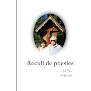 Valls, Sr. Lluís Recull de poesies Valls, Sr. Lluís Recull de poesies