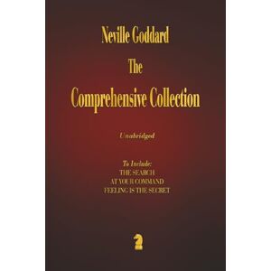Goddard, Neville Neville Goddard The Comprehensive Collection Goddard, Neville Neville Goddard The Comprehensive Collection