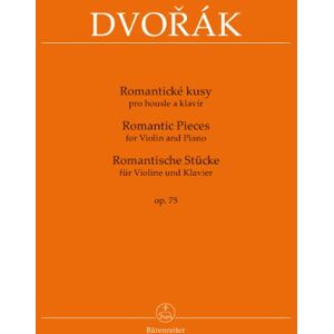Antonín Dvorák Romantic Pieces for Violin and Piano op. 75 Antonín Dvorák Romantic Pieces for Violin and Piano op. 75