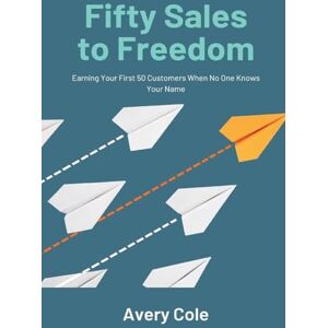 Avery Lessons in chalk modeling The new method of map drawing (Edition1): Earning Your First 50 Customers When No One Knows Your Name Avery Lessons in chalk modeling The new method of map drawing (Edition1): Earning Your First 50 Customers When No One Knows Your Name