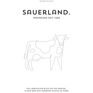 Grühn, Sarah Sauerland. Wahnsinn seit 1266: Ein Reiseführer, but we make it 2025 über 200 Seiten Lieblingsorte, Lachmomente und ehrliche Empfehlungen von Herzen, ... die dich mehr abholen als dein letztes Date Grühn, Sarah Sauerland. Wahnsinn seit 1266: Ein Reiseführer, but we make it 2025 über 200 Seiten Lieblingsorte, Lachmomente und ehrliche Empfehlungen von Herzen, ... die dich mehr abholen als dein letztes Date