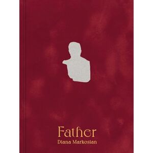 Diana Markosian: Father Diana Markosian: Father