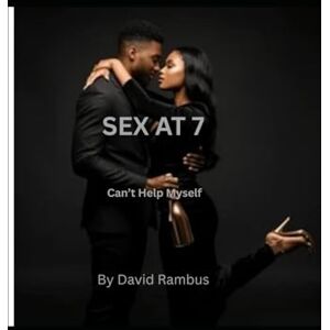 Rambus, Mr David C SEX AT 7: Can’t Help Myself Rambus, Mr David C SEX AT 7: Can’t Help Myself