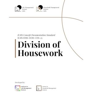 Science Labs, Life Management ILMS Concept Documentation Standard Division of Housework (HMS-DOH-CDS-25) Science Labs, Life Management ILMS Concept Documentation Standard Division of Housework (HMS-DOH-CDS-25)