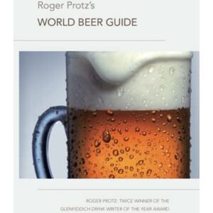Protz, Roger World Beer Guide Protz, Roger World Beer Guide