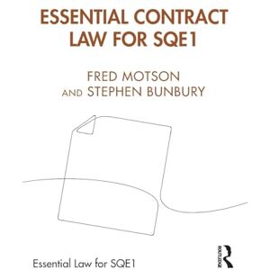 Motson, Fred Essential Contract Law for SQE1 (Essential Law for SQE1) Motson, Fred Essential Contract Law for SQE1 (Essential Law for SQE1)