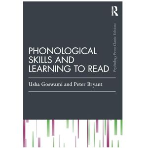 Goswami, Usha Phonological Skills and Learning to Read: Classic Edition (Psychology Press & Routledge Classic Editions) Goswami, Usha Phonological Skills and Learning to Read: Classic Edition (Psychology Press & Routledge Classic Editions)