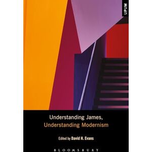 Understanding James, Understanding Modernism (Understanding Philosophy, Understanding Modernism) Understanding James, Understanding Modernism (Understanding Philosophy, Understanding Modernism)