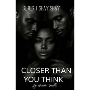 Stubbs, Quetta Closer Than You Think: Series 1 Shay Shay Stubbs, Quetta Closer Than You Think: Series 1 Shay Shay