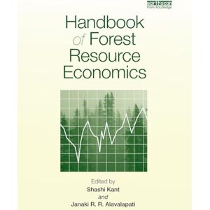 Handbook of Forest Resource Economics (Routledge Environment and Sustainability Handbooks) Handbook of Forest Resource Economics (Routledge Environment and Sustainability Handbooks)