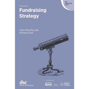 Routley, Claire Fundraising Strategy (The Fundraising Series) Routley, Claire Fundraising Strategy (The Fundraising Series)