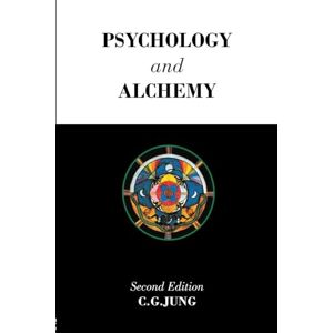Jung, C. G. Psychology and Alchemy (Collected Works of C.G. Jung) Jung, C. G. Psychology and Alchemy (Collected Works of C.G. Jung)