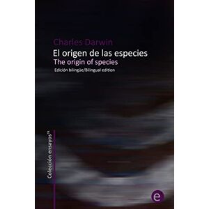 Darwin, Charles El origen de las especies/The origin of species: Edición bilingüe/Bilingual edition: Volume 32 (Biblioteca Clásicos bilingüe) Darwin, Charles El origen de las especies/The origin of species: Edición bilingüe/Bilingual edition: Volume 32 (Biblioteca Clásicos bilingüe)