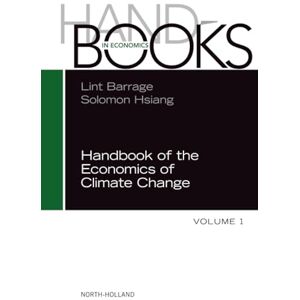 Handbook of the Economics of Climate Change: Volume 1 Handbook of the Economics of Climate Change: Volume 1