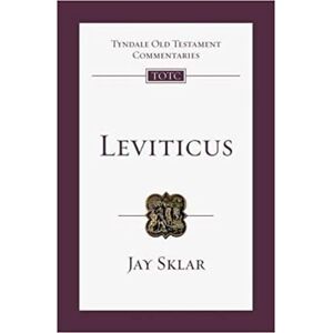Sklar, Jay Leviticus: Tyndale Old Testament Commentary Sklar, Jay Leviticus: Tyndale Old Testament Commentary