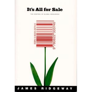 Ridgeway, James It’s All for Sale: The Control of Global Resources Ridgeway, James It’s All for Sale: The Control of Global Resources