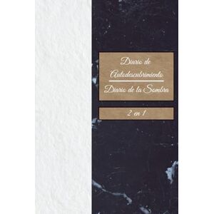 Cristales, Almas Diario de Autodescubrimiento y de las Sombras: Diario 2 en 1: Un viaje profundo hacia tu interior para sanar, conocerte y reconectar con tu esencia mientras exploras tu sombra Cristales, Almas Diario de Autodescubrimiento y de las Sombras: Diario 2 en 1: Un viaje profundo hacia tu interior para sanar, conocerte y reconectar con tu esencia mientras exploras tu sombra