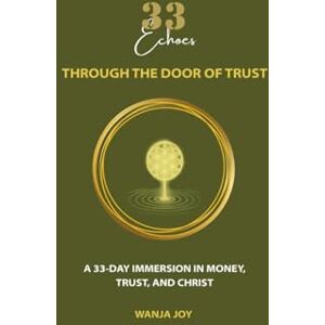 Joy, Wanja 33 Echoes: Through the Door Joy, Wanja 33 Echoes: Through the Door