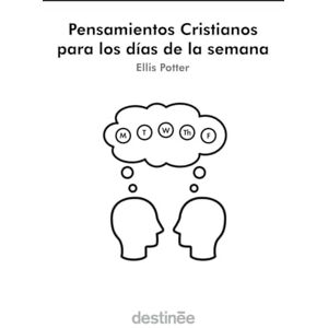 Potter, Ellis Pensamientos Cristianos para los días de la semana Potter, Ellis Pensamientos Cristianos para los días de la semana