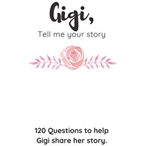 Press Journals, Moonlit Madness Gigi, Tell Me Your Story: A guided Journal to capture Gigi's story.: Great gift idea! Press Journals, Moonlit Madness Gigi, Tell Me Your Story: A guided Journal to capture Gigi's story.: Great gift idea!