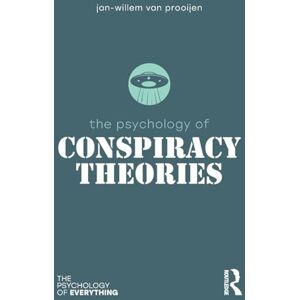 Prooijen, Jan-Willem The Psychology of Conspiracy Theories (The Psychology of Everything) Prooijen, Jan-Willem The Psychology of Conspiracy Theories (The Psychology of Everything)