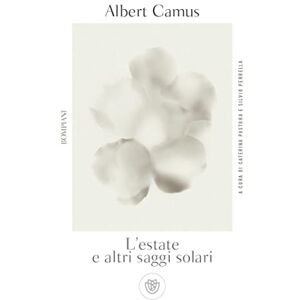 Camus, Albert L'estate e altri saggi solari (Tascabili Saggistica) Camus, Albert L'estate e altri saggi solari (Tascabili Saggistica)