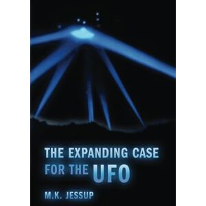 Jessup, M K The Expanding Case for the UFO Jessup, M K The Expanding Case for the UFO