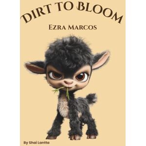 Lantta, Shai Ezra Marcos (Dirt to Bloom: Little Daisy Sunshine Fairy) Lantta, Shai Ezra Marcos (Dirt to Bloom: Little Daisy Sunshine Fairy)