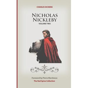 Dickens, Charles Nicholas Nickleby: Volume Two Dickens, Charles Nicholas Nickleby: Volume Two