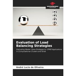 Lucio de Oliveira, André Evaluation of Load Balancing Strategies: Evaluating Master-Slave Strategies for SPMD Applications in Computational Clusters and Grids Lucio de Oliveira, André Evaluation of Load Balancing Strategies: Evaluating Master-Slave Strategies for SPMD Applications in Computational Clusters and Grids