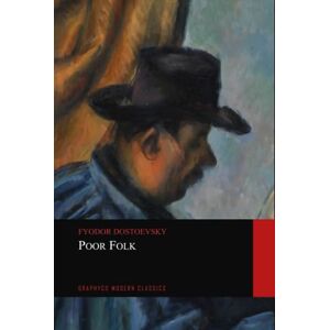 Dostoevsky, Fyodor Poor Folk Dostoevsky, Fyodor Poor Folk