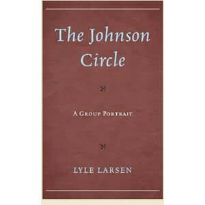 Fairleigh Dickinson University Press The Johnson Circle: A Group Portrait Fairleigh Dickinson University Press The Johnson Circle: A Group Portrait