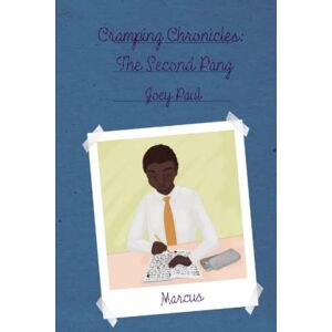 Paul, Joey Cramping Chronicles: The Second Pang: (Cramping Chronicles #2) Paul, Joey Cramping Chronicles: The Second Pang: (Cramping Chronicles #2)