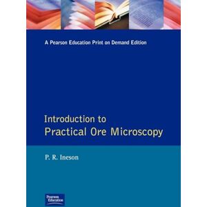 Ineson, P.R. Introduction to Practical Ore Microscopy (Longman Earth Science Series) Ineson, P.R. Introduction to Practical Ore Microscopy (Longman Earth Science Series)