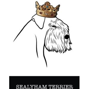 Sye, Miller Sealyham Terrier: Sealyham Terrier King/Queen Wearing Crown Notebook Journal Sye, Miller Sealyham Terrier: Sealyham Terrier King/Queen Wearing Crown Notebook Journal