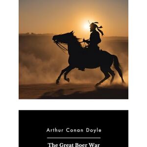 Doyle, Arthur Conan The Great Boer War Doyle, Arthur Conan The Great Boer War