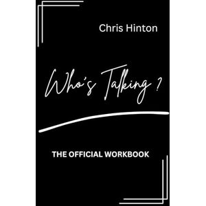 Hinton, Chris Who's Talking: The Official WorkBook Hinton, Chris Who's Talking: The Official WorkBook