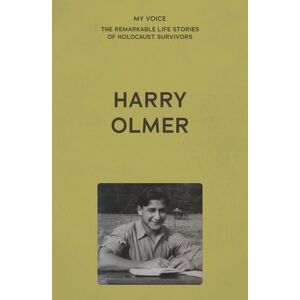 The Fed My Voice: Harry Olmer: My Revenge on Hitler is My Family (My Voice: The Remarkable Life Stories of Holocaust Survivors) The Fed My Voice: Harry Olmer: My Revenge on Hitler is My Family (My Voice: The Remarkable Life Stories of Holocaust Survivors)