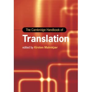 The Cambridge Handbook of Translation (Cambridge Handbooks in Language and Linguistics) The Cambridge Handbook of Translation (Cambridge Handbooks in Language and Linguistics)