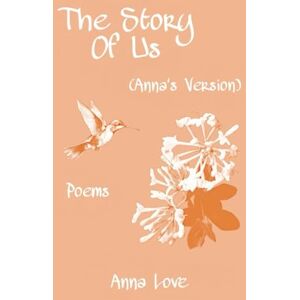 Love, Anna The Story Of Us (Anna's Version) Love, Anna The Story Of Us (Anna's Version)