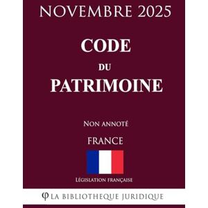 Législation française Code du patrimoine Législation française Code du patrimoine