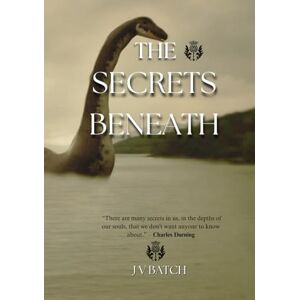 Batch, J V The Secrets Beneath Batch, J V The Secrets Beneath