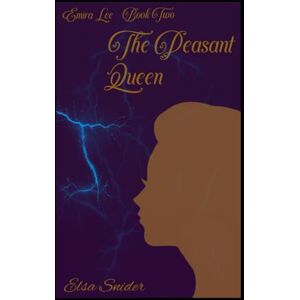 Elsa Emira Lee: The Peasant Queen Elsa Emira Lee: The Peasant Queen