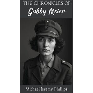 Philips The Chronicles Of Gabby Meier Philips The Chronicles Of Gabby Meier