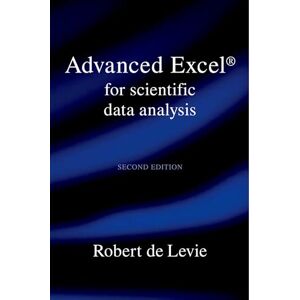 De Levie, Robert Advanced Excel for Scientific Data Analysis De Levie, Robert Advanced Excel for Scientific Data Analysis