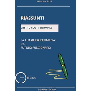 Fratello, Alessandra Riassunti Diritto Costituzionale: La tua guida definitiva da futuro funzionario (Concorsi) Fratello, Alessandra Riassunti Diritto Costituzionale: La tua guida definitiva da futuro funzionario (Concorsi)