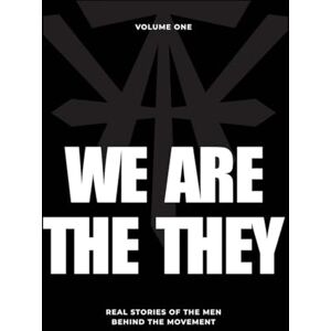 Rex, Jimmy We Are The They: Real Stories of the Men Behind the Movement (Volume One) Rex, Jimmy We Are The They: Real Stories of the Men Behind the Movement (Volume One)