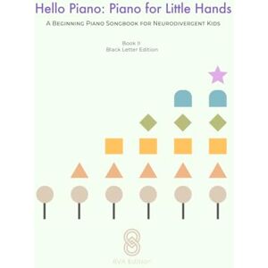Wada, Mitsuko Hello Piano: Piano for Little Hands (Book 2 — Black-Letter): A Beginning Piano Songbook for Neurodivergent Kids Wada, Mitsuko Hello Piano: Piano for Little Hands (Book 2 — Black-Letter): A Beginning Piano Songbook for Neurodivergent Kids