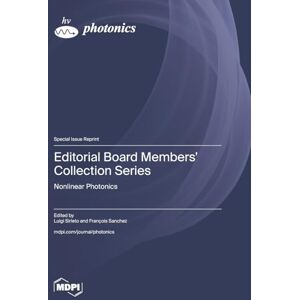 Editorial Board Members' Collection Series: Nonlinear Photonics Editorial Board Members' Collection Series: Nonlinear Photonics